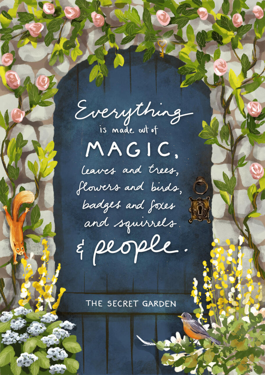 Everything is Made Out of Magic, Quote from Frances Hodgson Burnett's The Secret (1911).